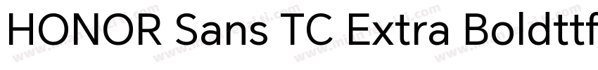 HONOR Sans TC Extra Boldttf字体转换